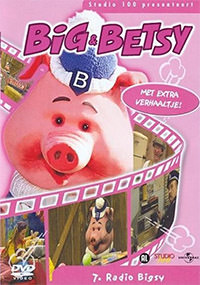 DVD: Big & Betsy 7 - Radio Bigsy