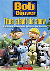 DVD: Bob De Bouwer - Titus Steelt De Show