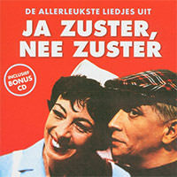 CD: De Allerleukste Liedjes Uit Ja Zuster, Nee Zuster