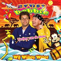 CD: Ernst, Bobbie en de rest - Liedjes van de show: Wij Willen Water