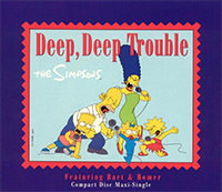 CD-single: The Simpsons - Deep, Deep Trouble